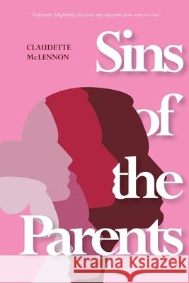 Sins Of The Parents Claudette McLennon 9781998394982 Explora Books