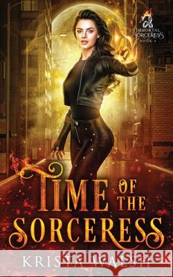 Time of the Sorceress Krista Walsh 9781998398058