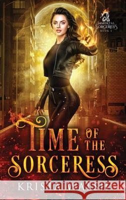 Time of the Sorceress Krista Walsh 9781998398065