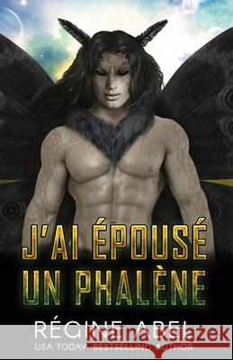 J'ai ?pous? un Phal?ne Regine Abel 9781998401574 ISBN Canada