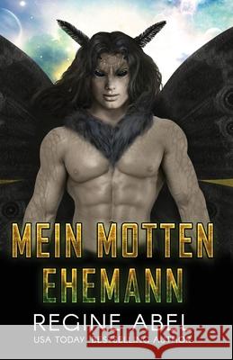 Mein Motten Ehemann Die Autorenfl?sterin Regine Abel 9781998401611 ISBN Canada