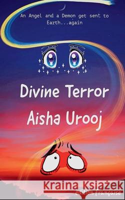 Divine Terror: ?dition fran?aise Aisha Urooj 9781998420339 Aisha Urooj