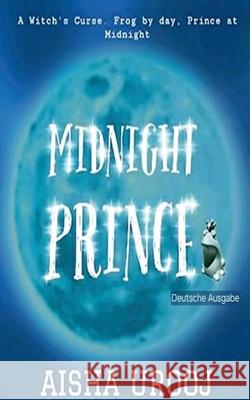 Midnight Prince: deutsche ausgabe Aisha Urooj 9781998420599 Aisha Urooj
