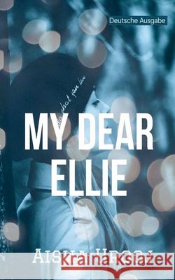 My Dear Ellie: Deutsche Ausgabe Aisha Urooj 9781998420797