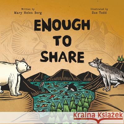 Enough to Share Mary Helen Berg Sue Todd 9781998426188 Tielmour Press