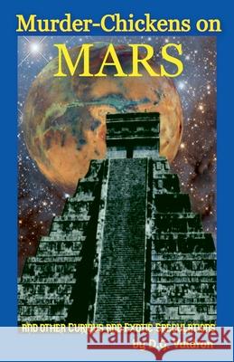Murder Chickens on Mars D. G. Valdron 9781998453399 D.G. Valdron