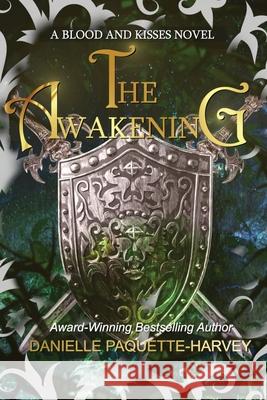 The Awakening: A Vampire Romantasy Danielle Paquette-Harvey 9781998458097 Danielle Paquette-Harvey