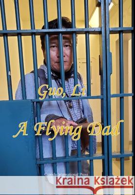 A Flying Dad Li Guo 9781998479375 Canada International Press