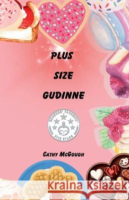 Plus Size-Gudinne: A Novelette Cathy McGough 9781998480180 Cathy McGough (Stratford Living Publishing)