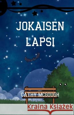 Jokaisen Lapsi Cathy McGough 9781998480494 Cathy McGough (Stratford Living Publishing)