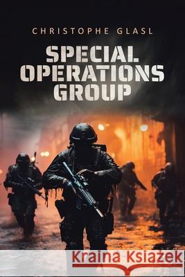 Special Operations Group Christophe Glasl 9781998482726