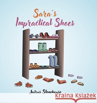 Sara's Impractical Shoes Jairus Stonehouse 9781998482917