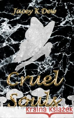 Cruel Souls Jacey K. Dew 9781998486007