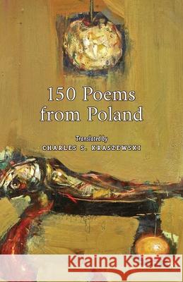 150 Poems from Poland Charles S. Kraszewski 9781998492602