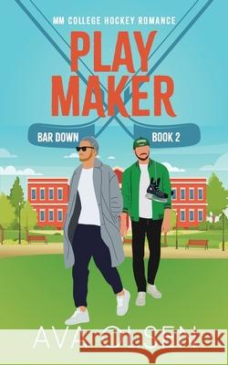 Play Maker: MM College Hockey Romance Ava Olsen 9781998493180