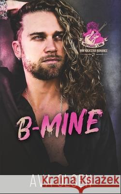 B-Mine: MM Rockstar Romance Ava Olsen 9781998493241