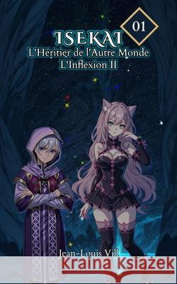 L'Inflexion II: Tome 1 - Partie 2 Jean-Louis VILL 9781998499113