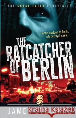 The Ratcatcher of Berlin James Stejskal 9781998501281 Double Dagger Books