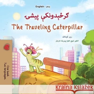 The Traveling Caterpillar (Pashto English Bilingual Children's Book) Rayne Coshav Kidkiddos Books 9781998507672 Kidkiddos Books Ltd.