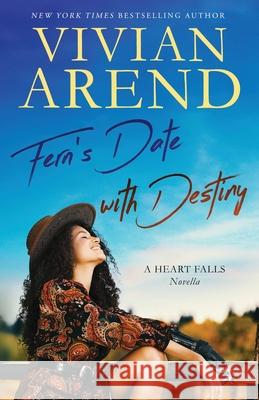Fern's Date with Destiny Vivian Arend 9781998508549 Arend Publishing Inc.