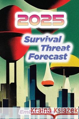 2025 Survival Threat Forecast: What's Coming and How to Survive It Ember Cross 9781998545346 Telephasic Workshop, Ltd. Hawaii