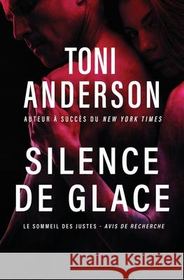Silence de glace: Romance ? suspense Toni Anderson Sophie Sala?n 9781998554133 Toni Anderson