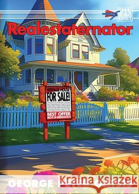 Realestaternator (Digest) George Peter Gatsis 9781998564576 Critical Blast