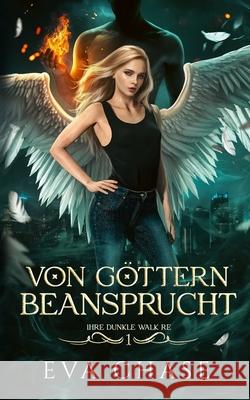 Von G?ttern beansprucht Eva Chase 9781998582235