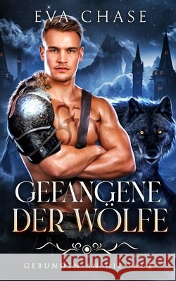 Gefangene der W?lfe Eva Chase 9781998582624