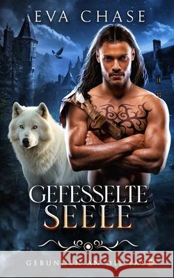 Gefesselte Seele Eva Chase 9781998582693