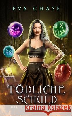 T?dliche Schuld Eva Chase 9781998582747