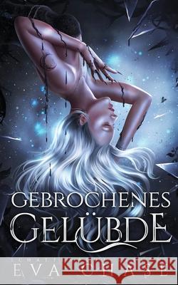 Gebrochenes Gel?bde Eva Chase 9781998582761