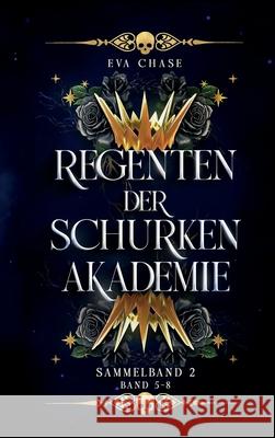 Regenten der Schurkenakademie - Sammelband 2: Band 5-8 Eva Crewe 9781998582815 Ink Spark Press