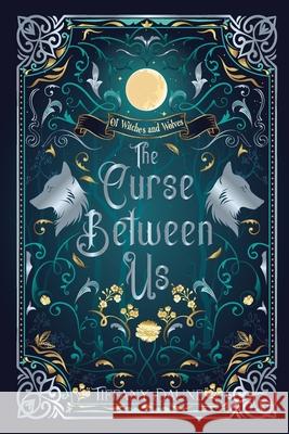 The Curse Between Us Tiffany Daune 9781998615049 Tiffany Daune