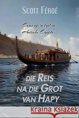 Die Reis na die Grot van Hapy Scott F?ro? 9781998636587 Shambala Rodeo