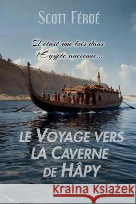 Le voyage vers la caverne de H?py Scott F?ro? 9781998636624 Shambala Rodeo