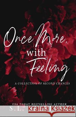 Once More, with Feeling: A Collection of Second Chances S. L. Sterling 9781998649358 S.L. Sterling