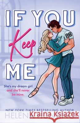 If You Keep Me Helena Hunting 9781998657223 Ink & Cupcakes, Inc.
