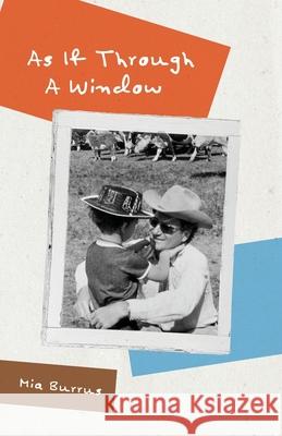 As If Through a Window Mia Burrus 9781998662463
