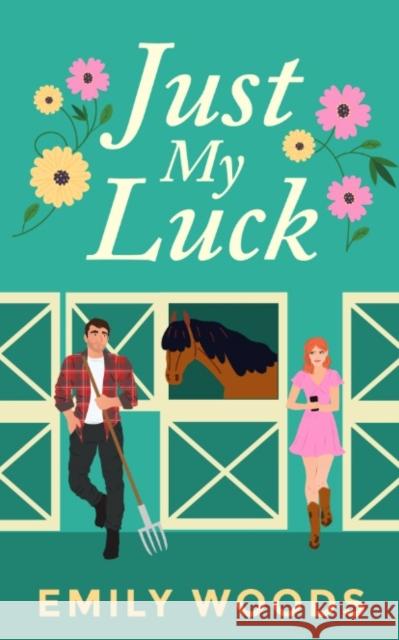 Just My Luck Emily Wood 9781998672080
