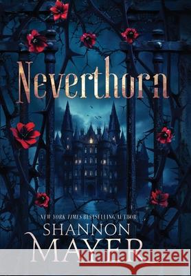 Neverthorn Shannon Mayer 9781998676101 Hijinks Ink Publishing
