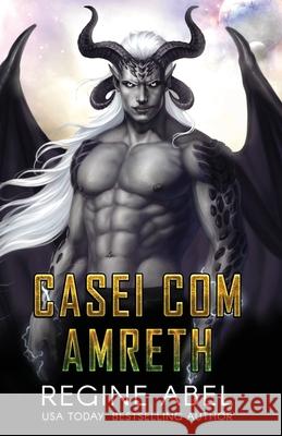 Casei Com Amreth Regine Abel 9781998678426 Regine Abel Publishing Inc.