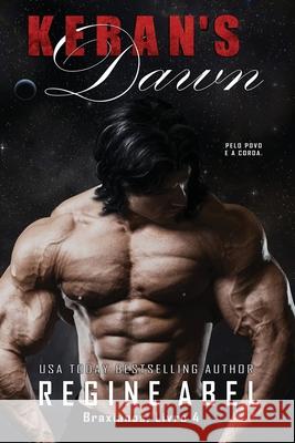 Keran's Dawn Regine Abel 9781998678549 Regine Abel Publishing Inc.