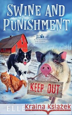 Swine and Punishment Ellen Riggs 9781998742011 Ellen Riggs, Author