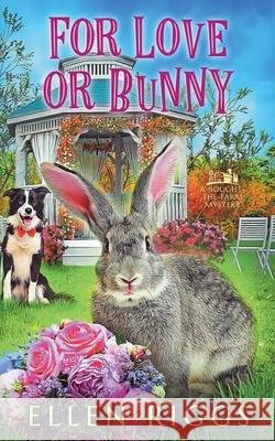 For Love or Bunny Ellen Riggs 9781998742073
