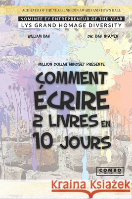 Comment écrire 2 livres en 10 jours Bak, William 9781998750009 Ba Khoa Nguyen