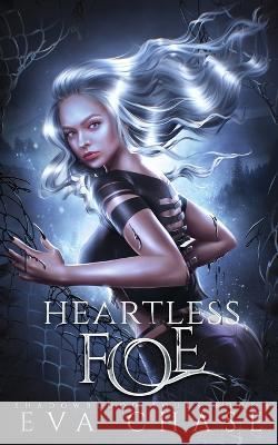 Heartless Foe Eva Chase   9781998752249 Ink Spark Press