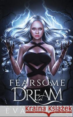 Fearsome Dream Eva Chase   9781998752447 Ink Spark Press