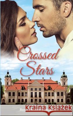 Crossed Stars Rose Parker Johnson   9781998753109 Baymar Publishing