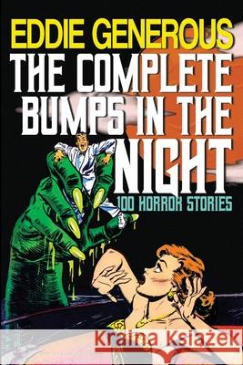 The Complete Bumps in the Night Eddie Generous 9781998763368